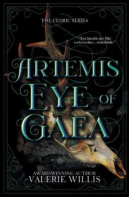 Artemis: Eye of Gaea by Valerie Willis