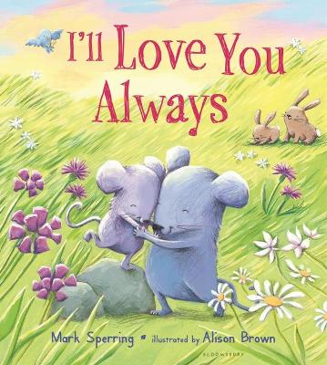 I'll Love You Always (padded board book) book