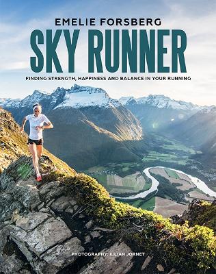 Sky Runner: Finding Strength, Happiness and Balance in your Running book
