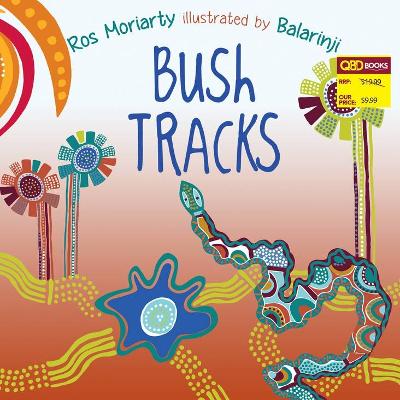 Bush Tracks (QBD) by Ros Moriarty