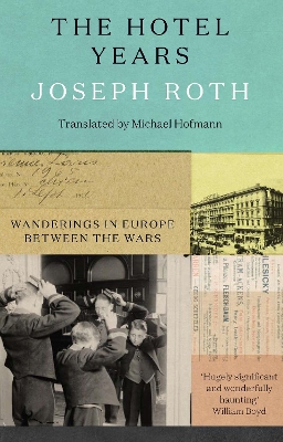 The Hotel Years: Wanderings in Europe between the Wars book