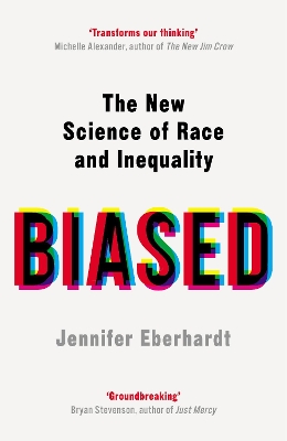 Biased by Dr Jennifer Eberhardt