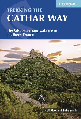 Trekking the Cathar Way: The GR367 Sentier Cathare in southern France book