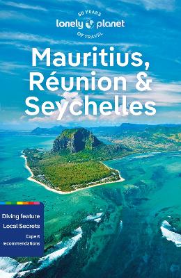 Lonely Planet Mauritius, Reunion & Seychelles by Lonely Planet