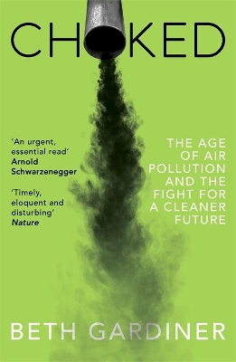 Choked: The Age of Air Pollution and the Fight for a Cleaner Future book