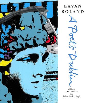 Eavan Boland: A Poet's Dublin book