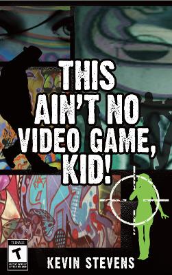 This Ain't No Video Game, Kid! book