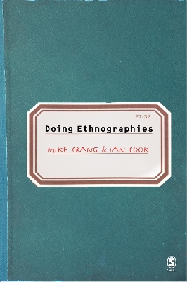Doing Ethnographies by Mike A Crang