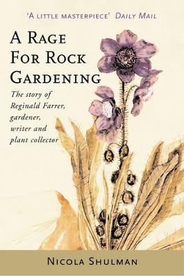 Rage for Rock Gardening by Nicola Shulman