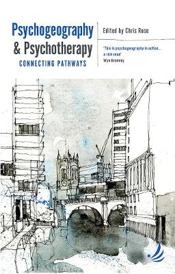Psychogeography and Psychotherapy: Connecting pathways book