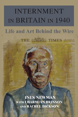 Internment in Britain in 1940: Life and Art Behind the Wire by Wilhelm Hollitscher