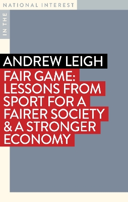 Fair Game: Lessons from Sport for a Fairer Society & a Stronger Economy book