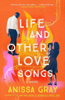 Life and Other Love Songs by Anissa Gray