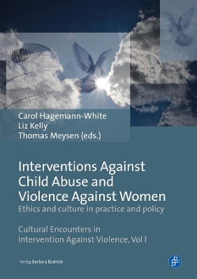 Interventions Against Child Abuse and Violence Against Women: Ethics and Culture in Practice and Policy: 1 book