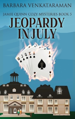 Jeopardy In July by Barbara Venkataraman