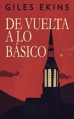De Vuelta A Lo Básico by Giles Ekins