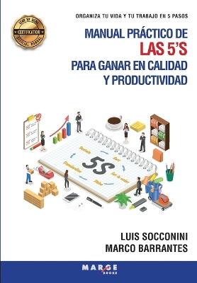 Manual práctico de las 5'S para ganar en calidad y productividad: Organiza tu vida y tu trabajo en 5 pasos book