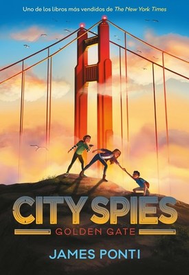 City Spies 2. Golden Gate by James Ponti