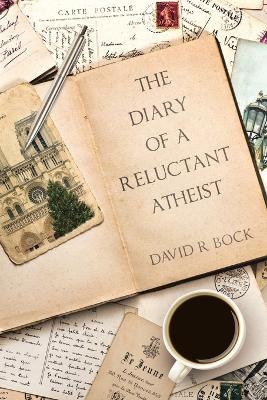The Diary of a Reluctant Atheist book
