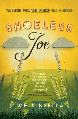 Shoeless Joe by W P Kinsella