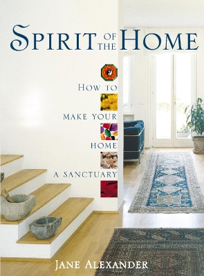 Spirit of the Home: How to make your home a sanctuary book
