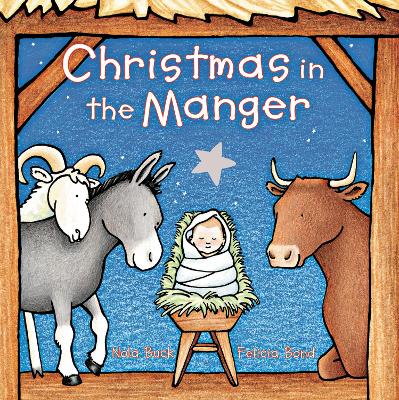 Christmas in the Manger Padded Board Book: A Christmas Holiday Book for Kids book