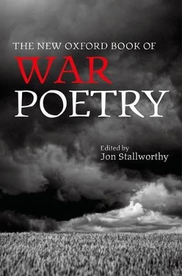 The New Oxford Book of War Poetry by Jon Stallworthy