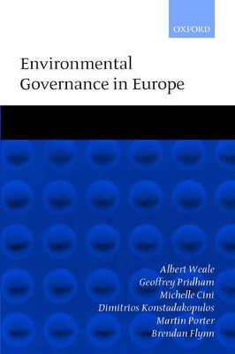 Environmental Governance in Europe by Albert Weale