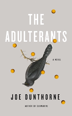 Adulterants by Joe Dunthorne