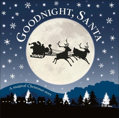 Goodnight, Santa: A Magical Christmas Story book