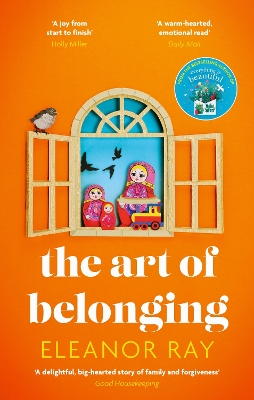 The Art of Belonging: The heartwarming new novel from the author of EVERYTHING IS BEAUTIFUL by Eleanor Ray