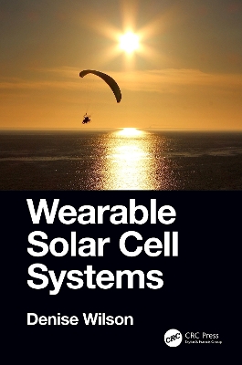 Wearable Solar Cell Systems by Denise Wilson