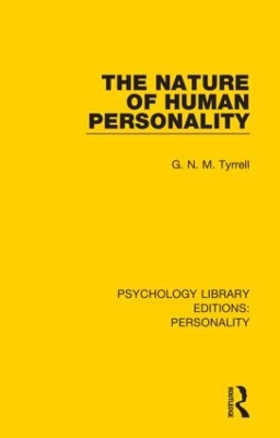 The Nature of Human Personality by G. N. M. Tyrrell