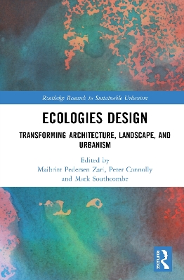 Ecologies Design: Transforming Architecture, Landscape, and Urbanism book