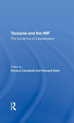 Tanzania And The Imf: The Dynamics Of Liberalization book