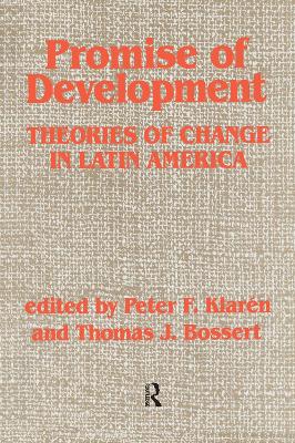 Promise Of Development: Theories Of Change In Latin America book