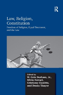 Law, Religion, Constitution: Freedom of Religion, Equal Treatment, and the Law book
