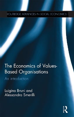 The Economics of Values-Based Organisations: An Introduction book