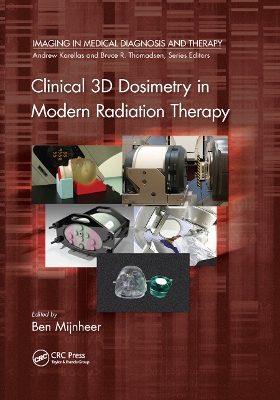 Clinical 3D Dosimetry in Modern Radiation Therapy by Ben Mijnheer