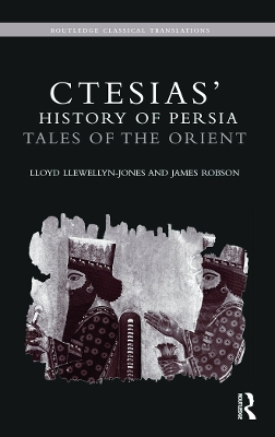 Ctesias' 'History of Persia' by Lloyd Llewellyn-Jones