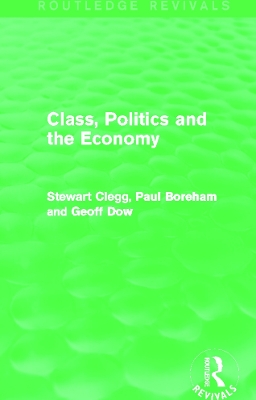 Class, Politics and the Economy book