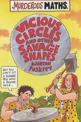 Murderous Maths: Vicious Circles and Other Savage Shapes book