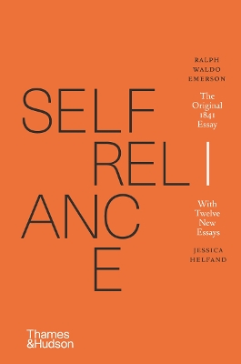 Self-Reliance: The Original 1841 Essay With Twelve New Essays book
