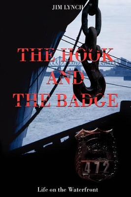 The Hook and the Badge: Life on the Waterfront book