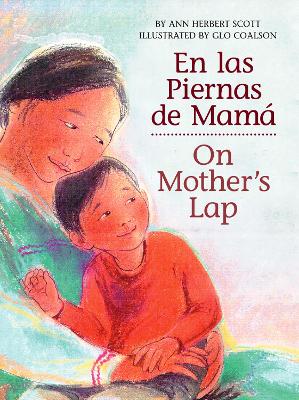 En Las Piernas De Mama / on Mother's Lap by Ann Herbert Scott