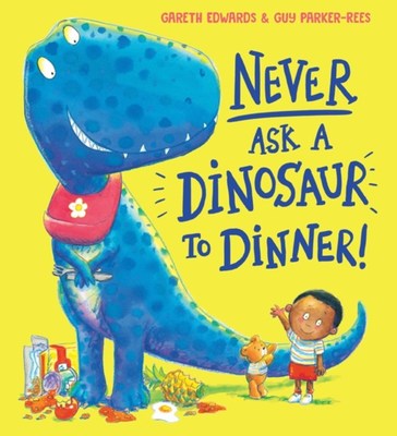 Never Ask a Dinosaur to Dinner (NE) by Gareth Edwards