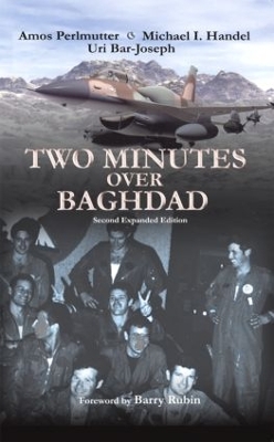 Two Minutes Over Baghdad by Amos Perlmutter