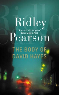 The Body of David Hayes by Ridley Pearson