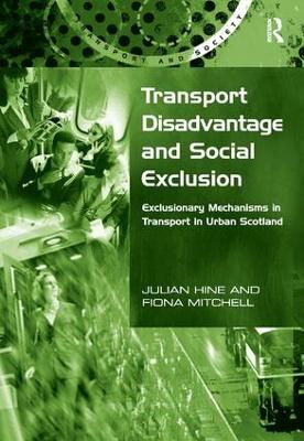 Transport Disadvantage and Social Exclusion by Julian Hine