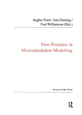 New Frontiers in Microsimulation Modelling by Ann Harding